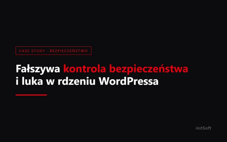 Fałszywa kontrola bezpieczeństwa i luka w rdzeniu WordPressa